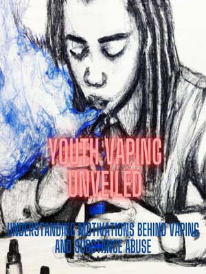 cover image of Youth Vaping Unveiled